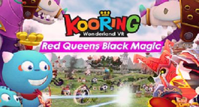 KooringVR Wonderland:Red Queen’s Black Magic