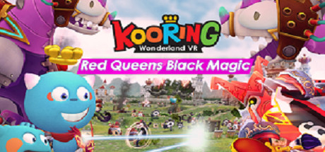 KooringVR Wonderland:Red Queen’s Black Magic