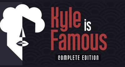 Kyle is Famous: Complete Edition