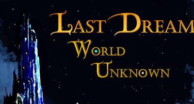 Last Dream: World Unknown