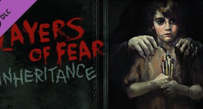 Layers of Fear: Inheritance