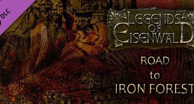 Legends of Eisenwald: Road to Iron Forest