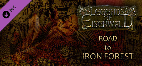 Legends of Eisenwald: Road to Iron Forest