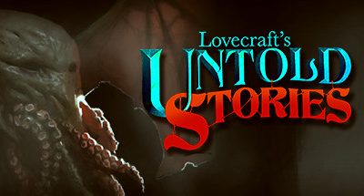 Lovecraft’s Untold Stories