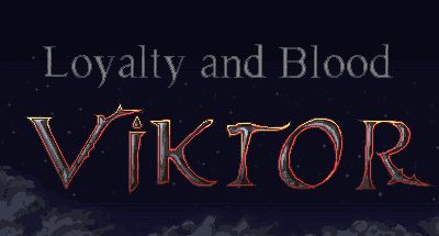 Loyalty and Blood: Viktor Origins