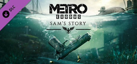 Metro Exodus – Sam’s Story