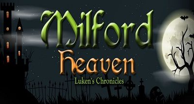 Milford Heaven – Luken’s Chronicles