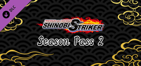 NARUTO TO BORUTO: SHINOBI STRIKER Season Pass 2