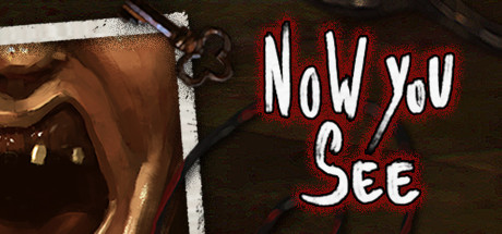 Cover image of  Now You See - A Hand Painted Horror Adventure