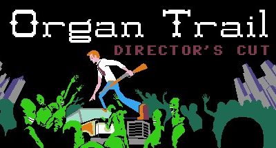 Organ Trail: Director’s Cut