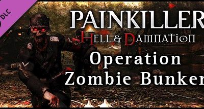 Painkiller Hell & Damnation: Operation “Zombie Bunker”