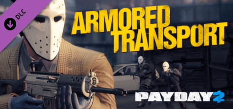 Cover image of  PAYDAY 2: Armored Transport