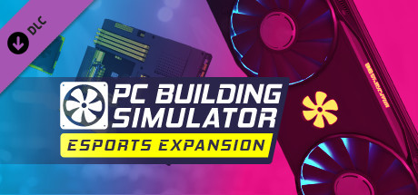 PC Building Simulator – Esports Expansion