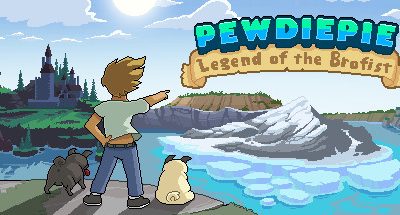 PewDiePie: Legend of the Brofist