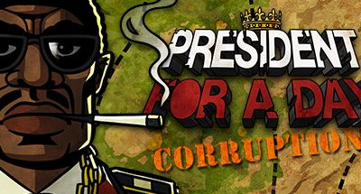 President for a Day – Corruption