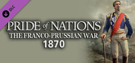 Cover image of  Pride of Nations: The Franco-Prussian War 1870