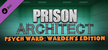 Prison Architect - Psych Ward: Warden's Edition