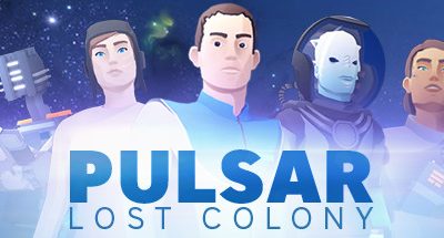 PULSAR: Lost Colony