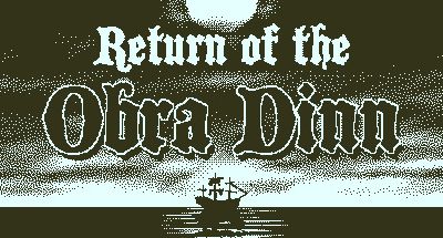 Return of the Obra Dinn