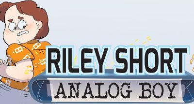 Riley Short: Analog Boy – Episode 1