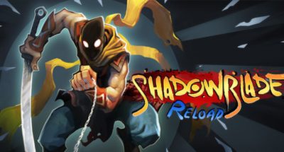 Shadow Blade: Reload