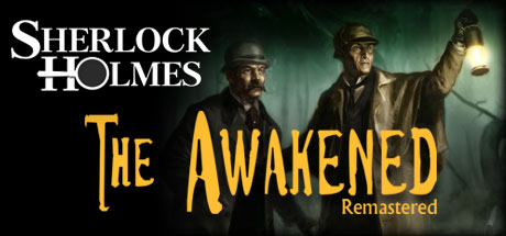 Sherlock Holmes: The Awakened – Remastered Edition