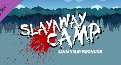 Slayaway Camp – Santa’s Slay Expansion