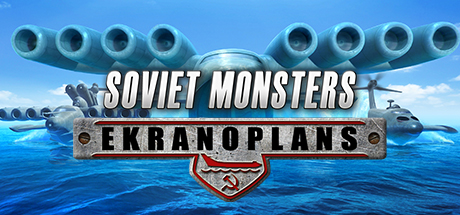 Cover image of  Soviet Monsters: Ekranoplans