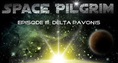 Space Pilgrim Episode 3: Delta Pavonis