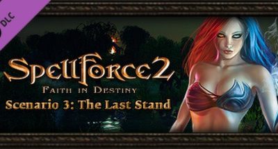 SpellForce 2 – Faith in Destiny Scenario 3: The Last Stand