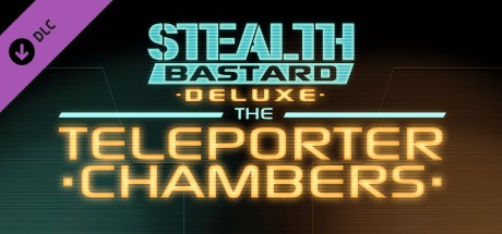 Cover image of  Stealth Bastard Deluxe - The Teleporter Chambers