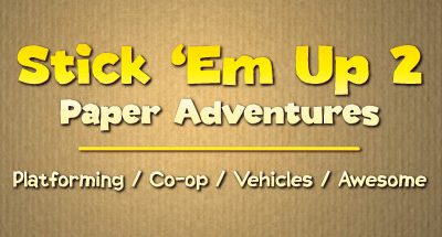 Stick ‘Em Up 2: Paper Adventures