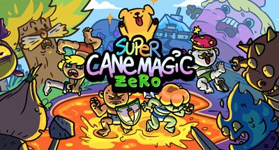 Super Cane Magic ZERO – Legend of the Cane Cane