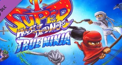 Super House of Dead Ninjas: True Ninja Pack