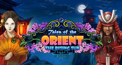 Tales of the Orient: The Rising Sun