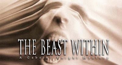 The Beast Within: A Gabriel Knight Mystery