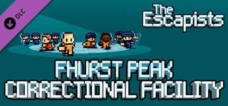 The Escapists – Fhurst Peak Correctional Facility