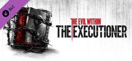 The Evil Within: The Executioner