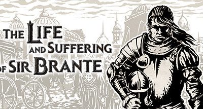 The Life and Suffering of Sir Brante