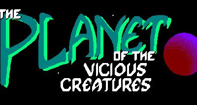 The Planet of the Vicious Creatures