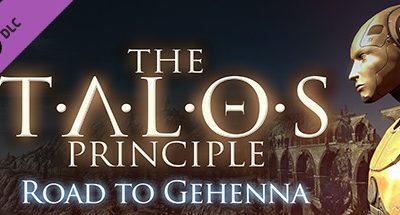 The Talos Principle: Road To Gehenna