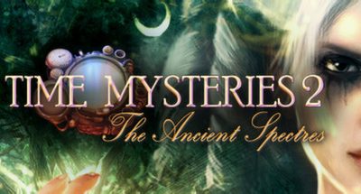 Time Mysteries 2: The Ancient Spectres