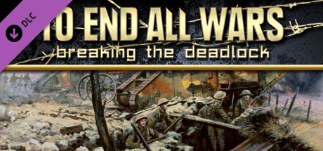 To End All Wars – Breaking the Deadlock