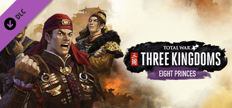 Cover image of  Total War: THREE KINGDOMS - Eight Princes