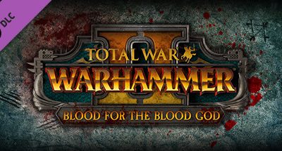 Total War: WARHAMMER 2 – Blood for the Blood God 2