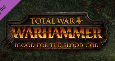 Total War: WARHAMMER – Blood for the Blood God