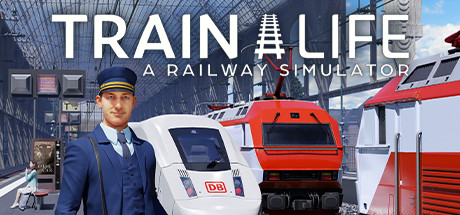 Train Life: A Railway Simulator