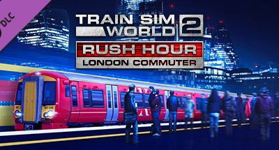 Train Sim World 2: Rush Hour – London Commuter Route Add-On