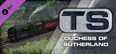 Train Simulator: Duchess of Sutherland Loco Add-On