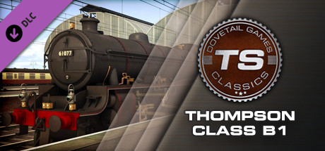 Cover image of  Train Simulator: Thompson Class B1 Loco Add-On